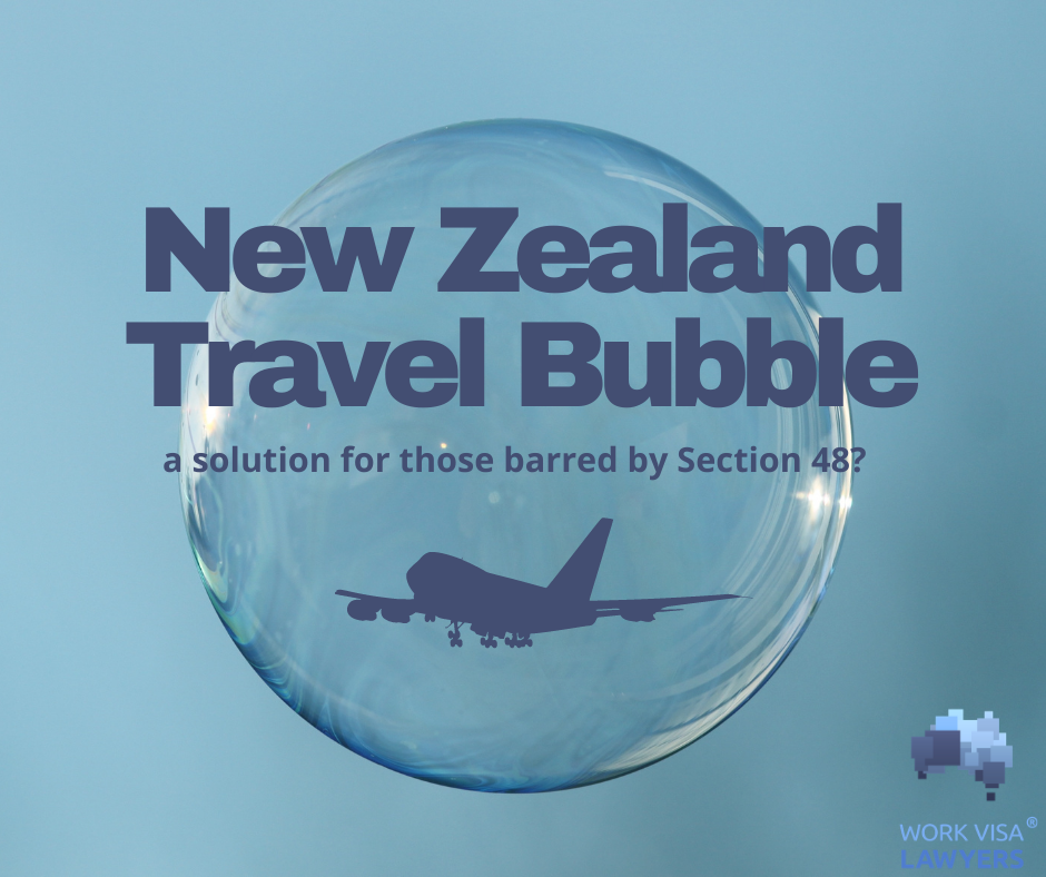 New Zealand Travel Bubble \u2013 a visa solution for those barred by Section 48? | Work Visa Lawyers