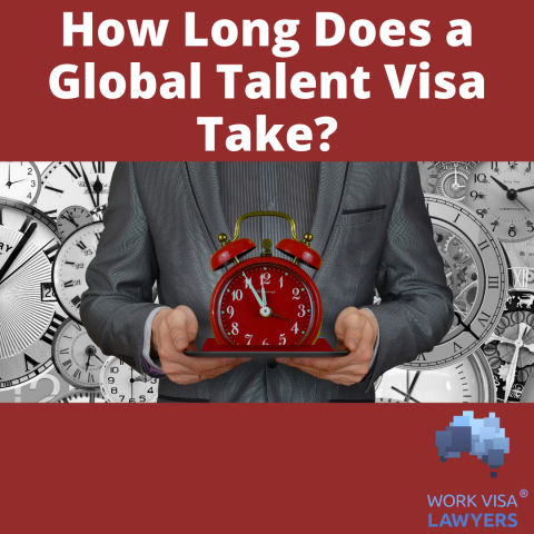 How Long Does A Global Talent Visa Take? Processing times for the Australian Global Talent visa