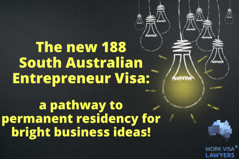 The All New 188 Entrepreneur Visa in South Australia - a path to permanent residency for the best business ideas