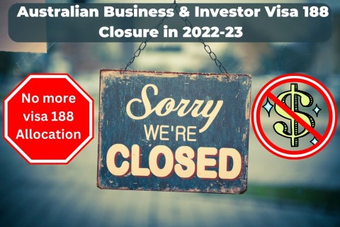 Federal Government’s Stealth ‘closure’ of Australian Business, Investor and Entrepreneur 188 Visas