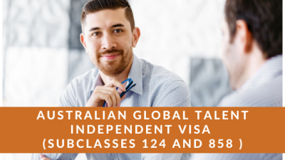 Australian global talent independent visa subclass 124 and 858 visas