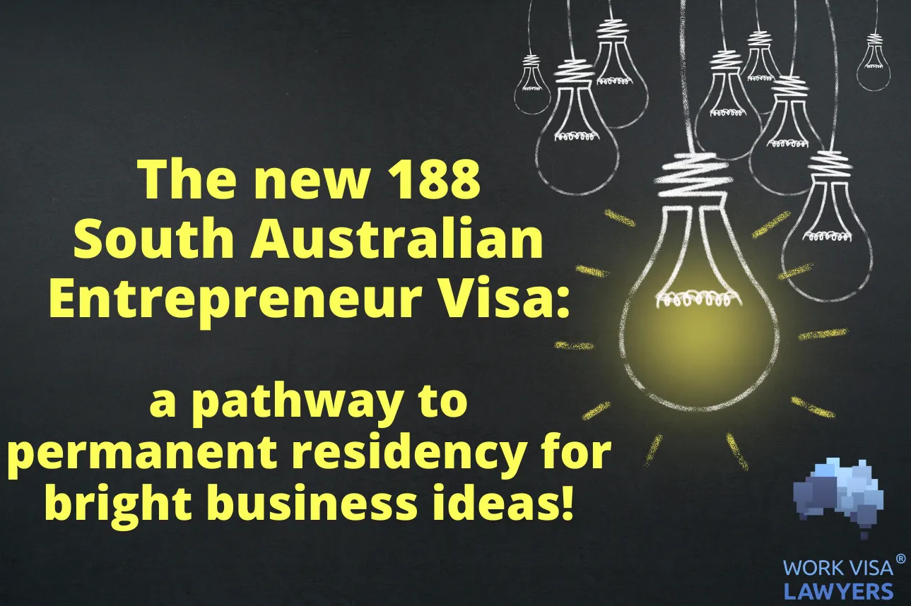 The All New 188 Entrepreneur Visa in South Australia - a path to permanent residency for the best business ideas